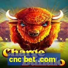 cnc bet .com